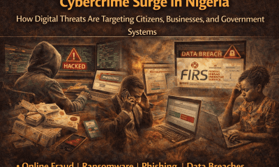 Cybercrime Surge in Nigeria: How Digital Threats Are Targeting Citizens, Businesses, and Government Systems